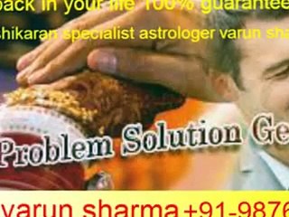 BEST ASTROLOGER FOR LOVE PROBLEM SOLUTION +919876681799 IN DELHI,PUNJAB,BHOPAL,M.P,KERALA,INDIA,CHENNAI,MUMBAI,UK,NEW YORK,DUBAI,USA,LONDON,AUSTRALIA,USA