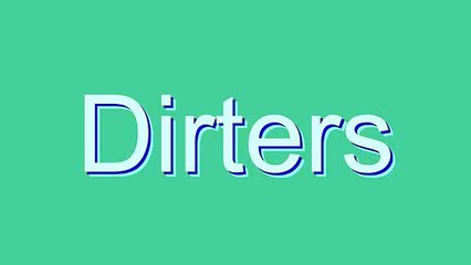 How to Pronounce Dirters