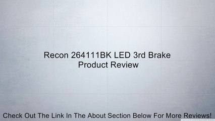 Recon 264111BK LED 3rd Brake Review