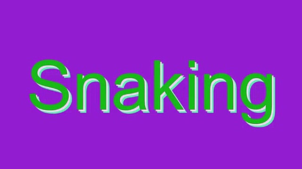 How to Pronounce Snaking