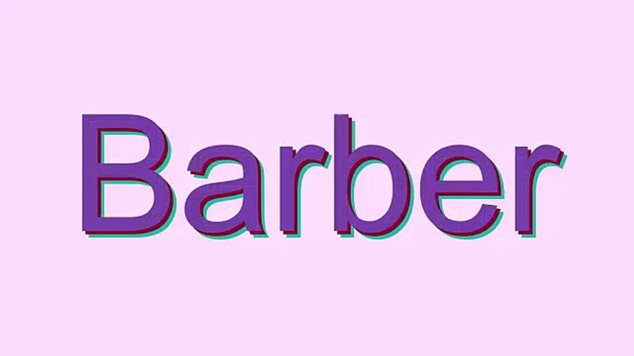 How to Pronounce Barber