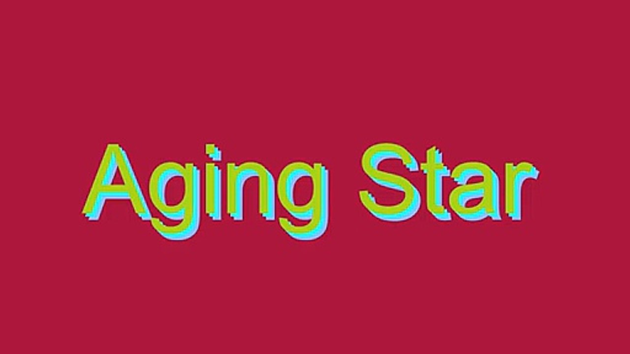 How to Pronounce Aging Star