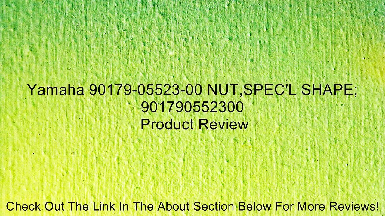 Yamaha 90179-05523-00 NUT,SPEC'L SHAPE; 901790552300 Review