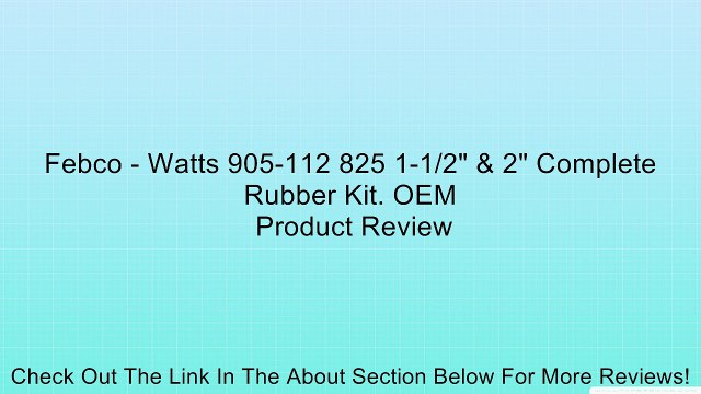 Febco - Watts 905-112 825 1-1/2 & 2 Complete Rubber Kit. OEM Review