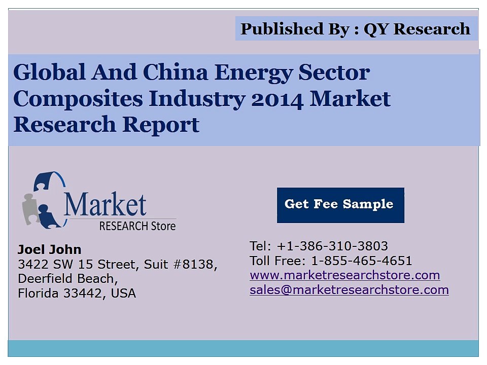 Global and China Energy Sector Composites Market 2014 Industry Size Share Demand Growth and Forecast