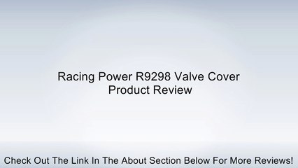 Racing Power R9298 Valve Cover Review