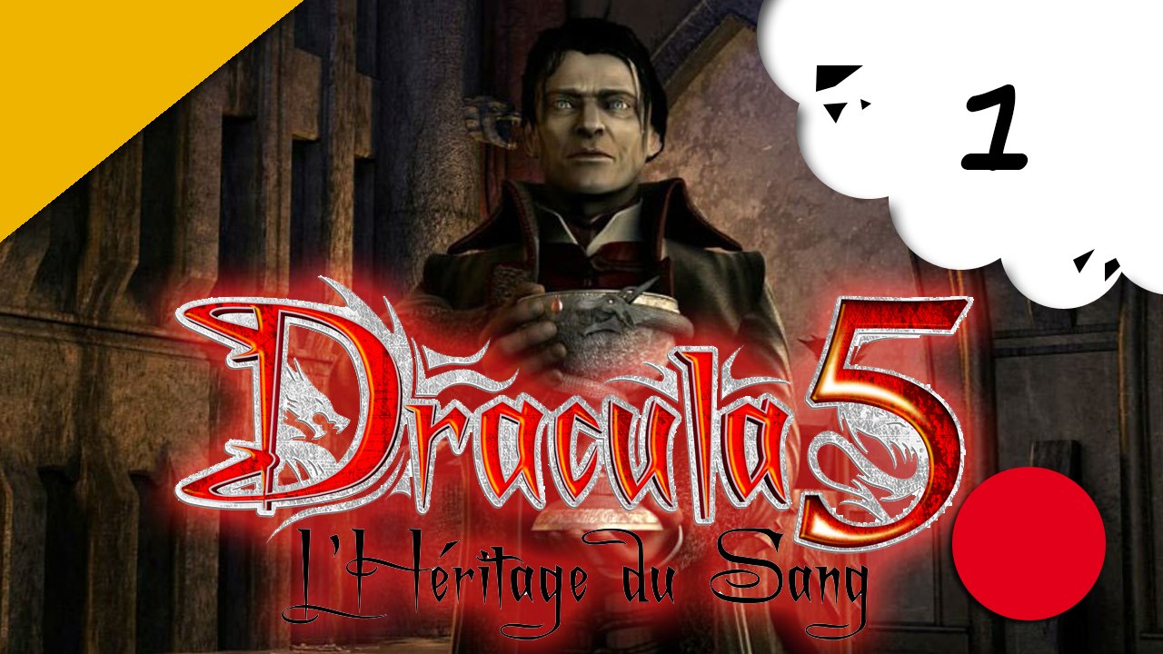 Dracula 5 : l'héritage du sang - pc - redif 01