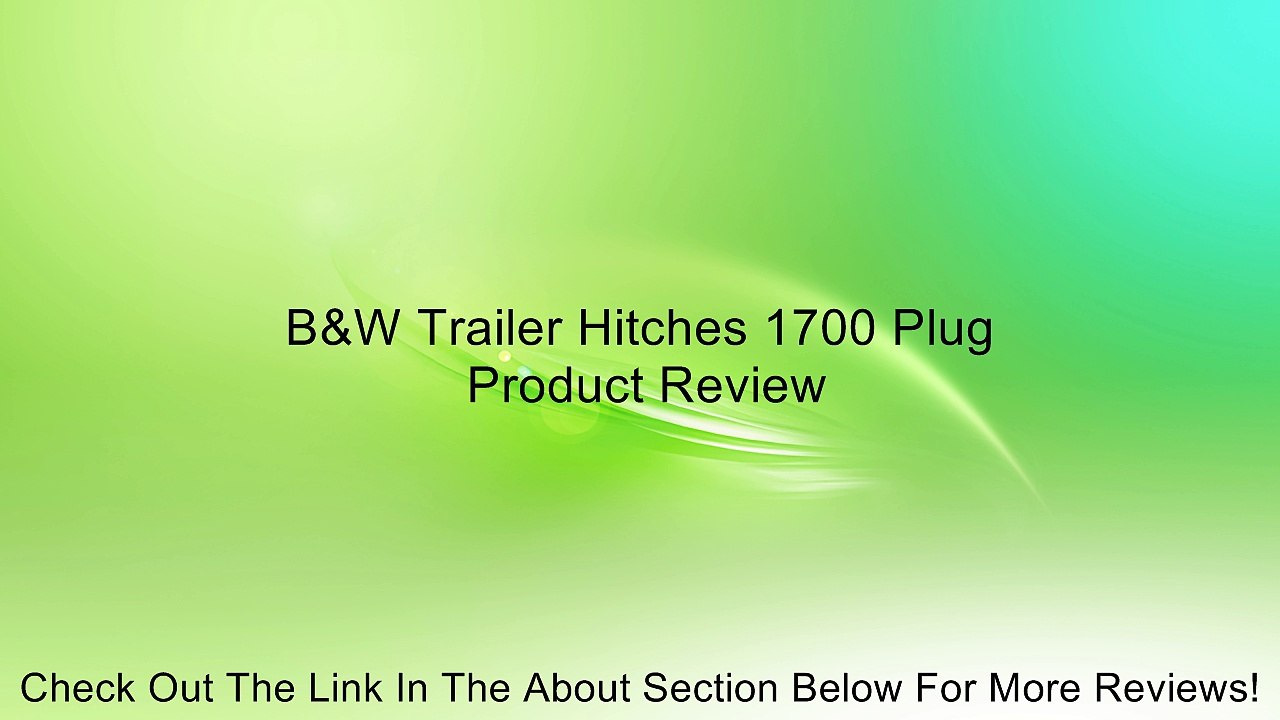 B&W Trailer Hitches 1700 Plug Review