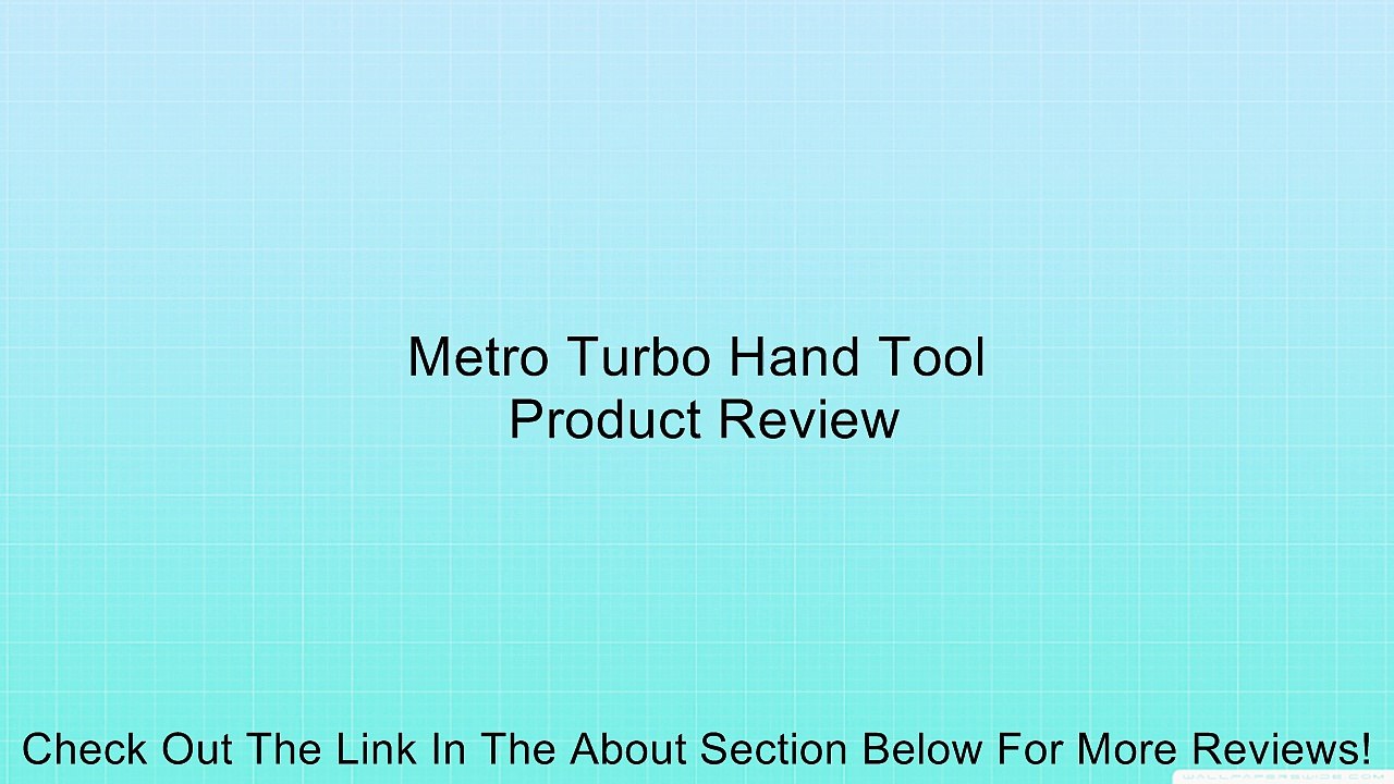Metro Turbo Hand Tool Review