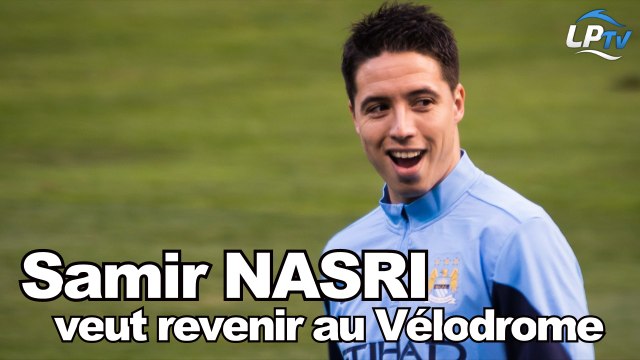 Nasri veut revenir au Vélodrome (extrait)