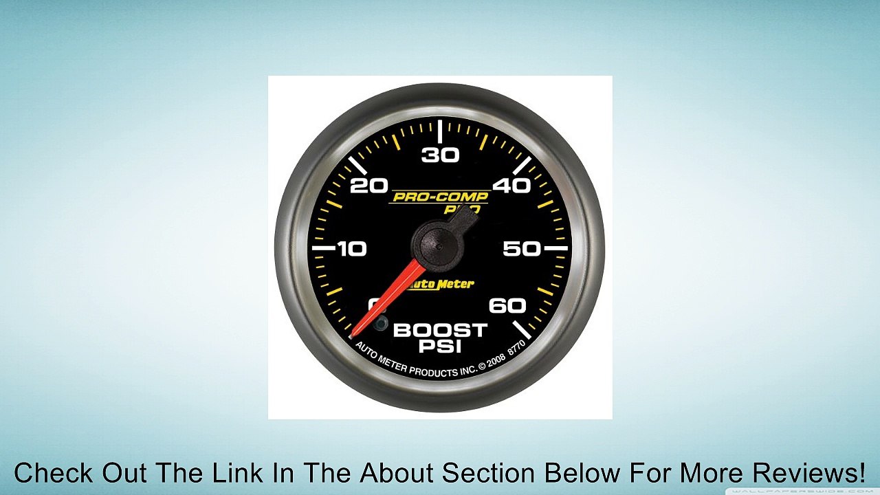 Auto Meter 8670 Pro-Comp Pro 2-5/8" 0-60 PSI Boost Pressure Gauge Review