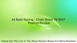 All Balls Racing - Chain Roller 79-5007 Review