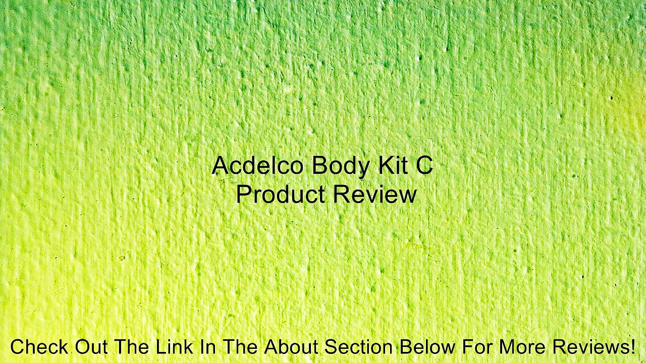 Acdelco Body Kit C Review