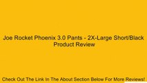 Joe Rocket Phoenix 3.0 Pants - 2X-Large Short/Black Review
