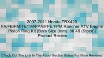 2007-2011 Honda TRX420 FA/FE/FM/TE/TM/FPA/FPE/FPM Rancher ATV Engine Piston Ring Kit [Bore Size (mm): 86.48 (Stock)] Review