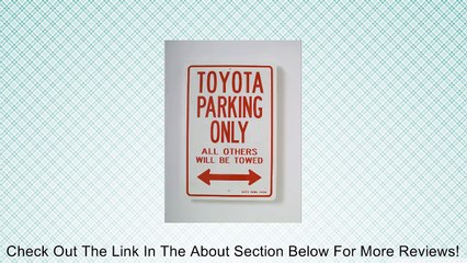TOYOTA PARKING ONLY SIGN Review