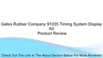 Gates Rubber Company 91035 Timing System Display Kit Review