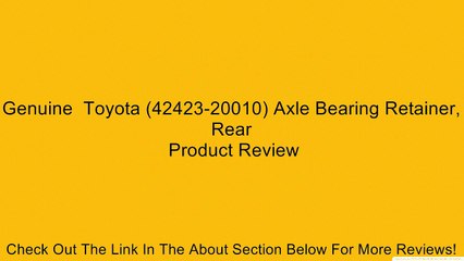 Genuine  Toyota (42423-20010) Axle Bearing Retainer, Rear Review