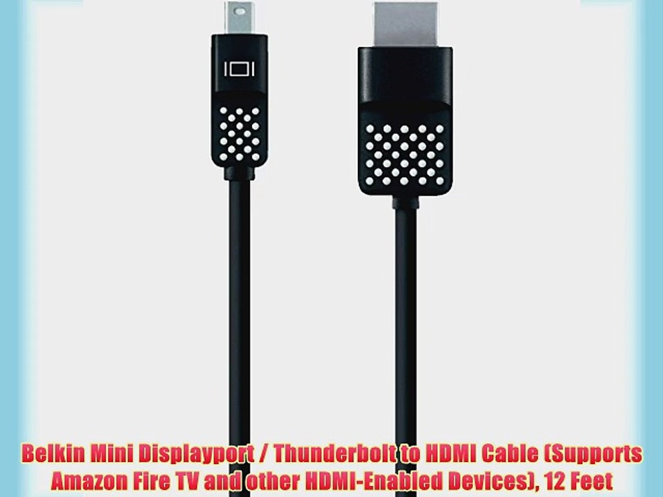 Belkin Mini Displayport / Thunderbolt to HDMI Cable (Supports Amazon Fire TV and other HDMI-Enabled