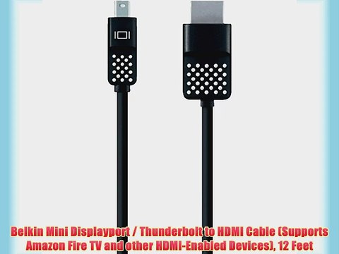 Belkin Mini Displayport / Thunderbolt to HDMI Cable (Supports Amazon Fire TV and other HDMI-Enabled