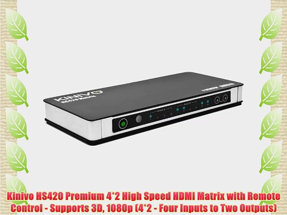 Kinivo HS420 Premium 4*2 High Speed HDMI Matrix with Remote Control - Supports 3D 1080p (4*2