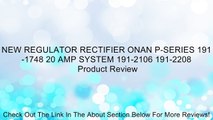 NEW REGULATOR RECTIFIER ONAN P-SERIES 191-1748 20 AMP SYSTEM 191-2106 191-2208 Review