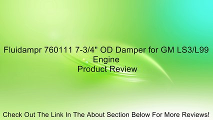 Fluidampr 760111 7-3/4" OD Damper for GM LS3/L99 Engine Review