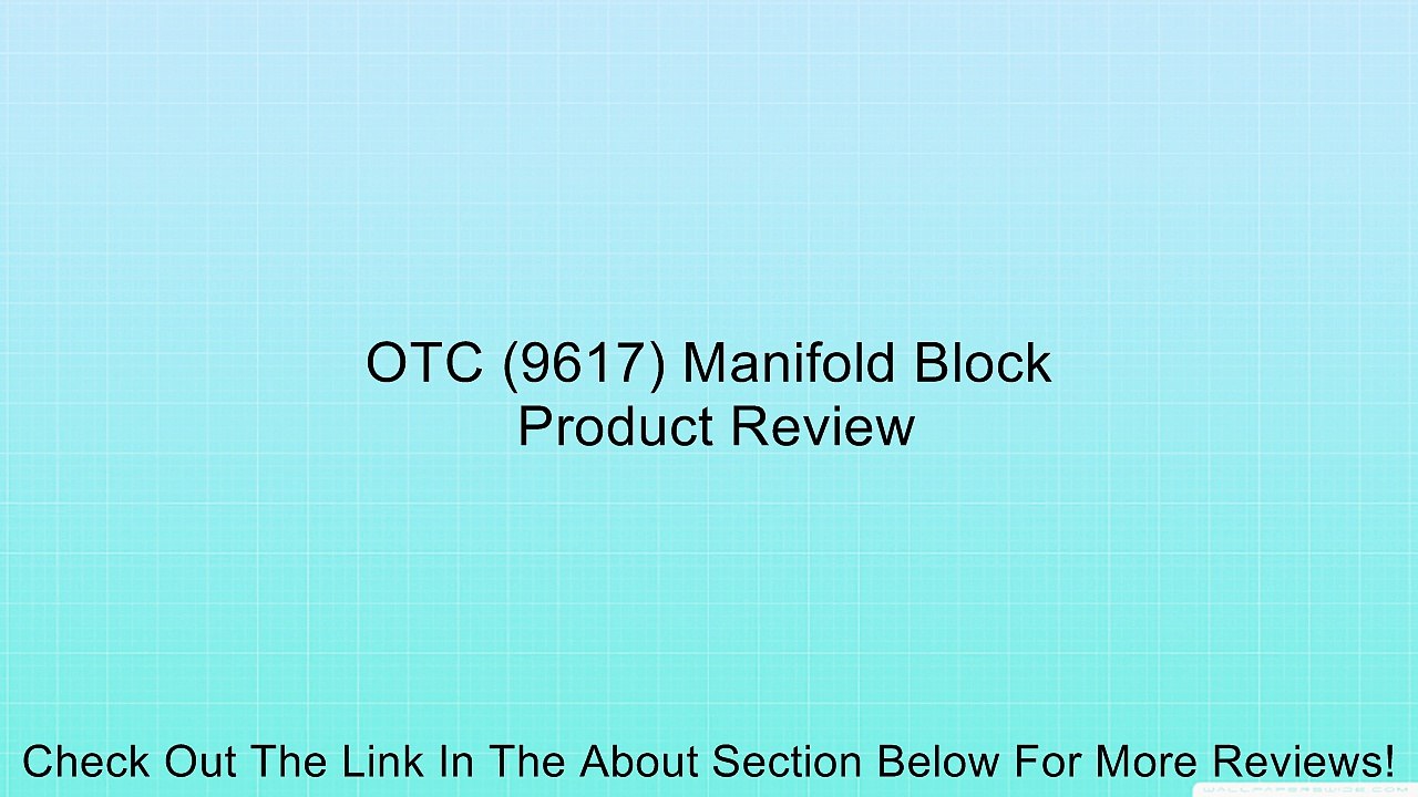 OTC (9617) Manifold Block Review