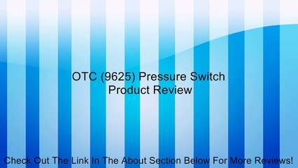 OTC (9625) Pressure Switch Review