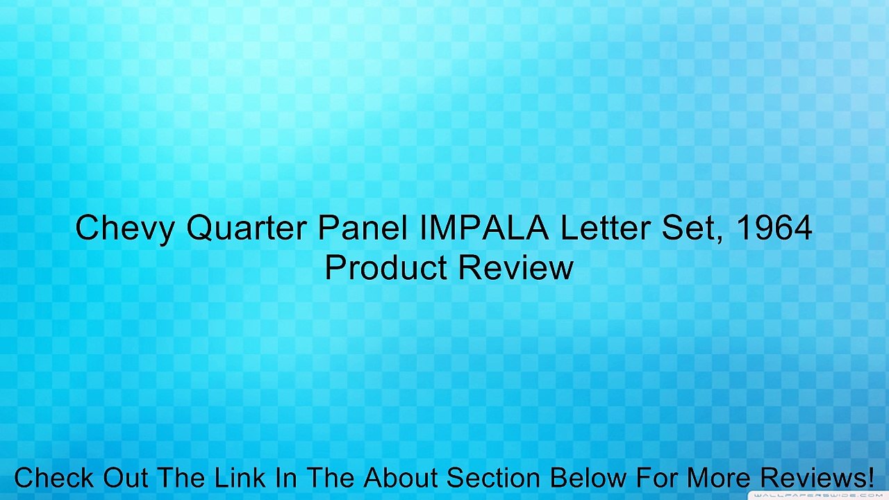 Chevy Quarter Panel IMPALA Letter Set, 1964 Review
