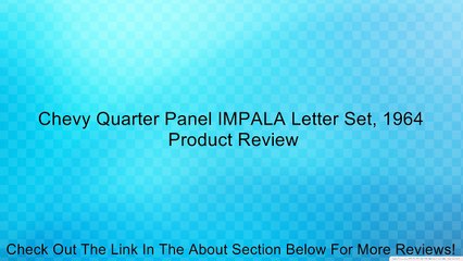 Chevy Quarter Panel IMPALA Letter Set, 1964 Review