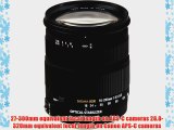 Sigma 18-200mm f/3.5-6.3 DC AF OS (Optical Stabilizer) Zoom Lens for Canon Digital SLR Cameras