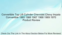 Convertible Top Lift Cylinder Chevrolet Chevy Impala Convertible 1965 1966 1967 1968 1969 1970 Review