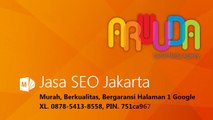 XL. 0878-5413-8558, Jasa SEO Jakarta Murah, Jasa SEO Jakarta Bergaransi, Jasa SEO Jakarta Terbaik