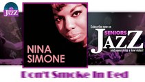 Nina Simone - Don't Smoke In Bed (HD) Officiel Seniors Jazz