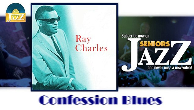 Ray Charles - Confession Blues (HD) Officiel Seniors Jazz
