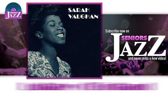 Sarah Vaughan - Lullaby of Birdland (HD) Officiel Seniors Jazz