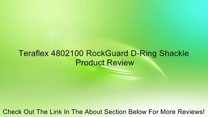 Teraflex 4802100 RockGuard D-Ring Shackle Review