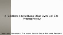 2 Febi Bilstein Strut Bump Stops BMW E36 E46 Review