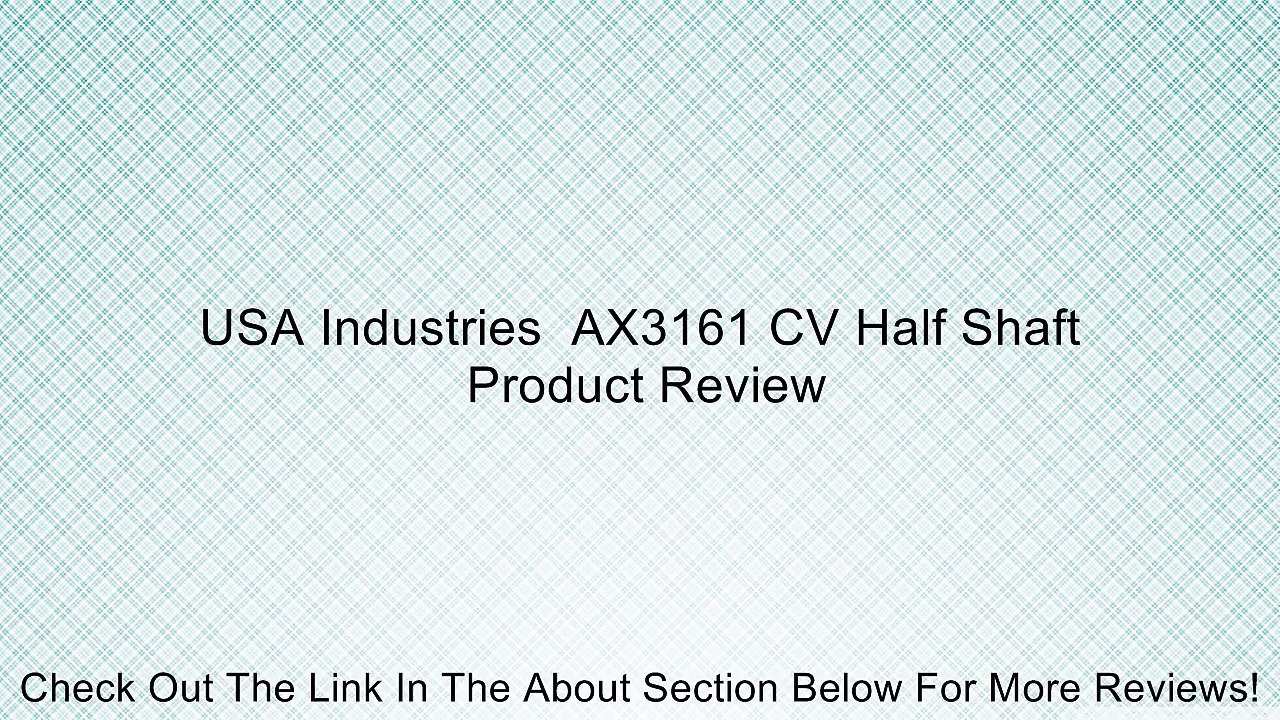 USA Industries  AX3161 CV Half Shaft Review