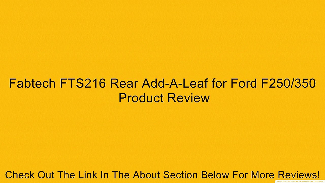 Fabtech FTS216 Rear Add-A-Leaf for Ford F250/350 Review