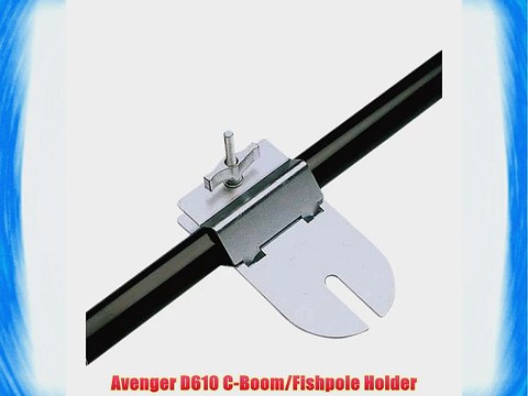 Avenger D610 C-Boom/Fishpole Holder