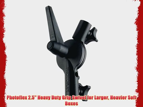 Photoflex 2.5 Heavy Duty Grip Swivel for Larger Heavier Soft Boxes