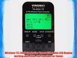 YONGNUO YN-622C-TX YN622C-TX Wireless TTL Flash Controller Transmitter with LCD Display working