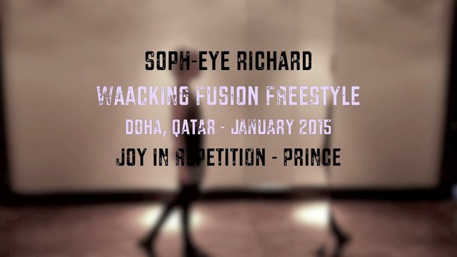 Joy In Repetition - Prince - Soph-eye Richard 2015 Dance Freestyle Waacking