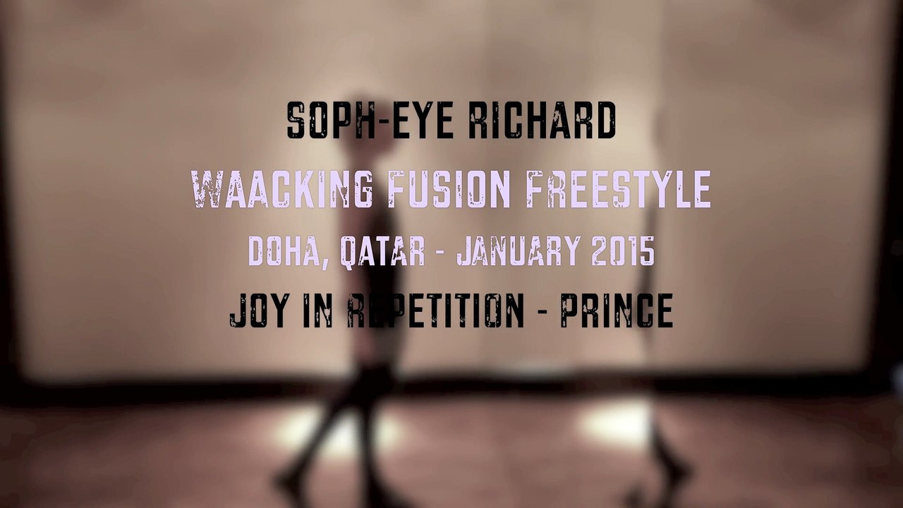 Joy In Repetition - Prince - Soph-eye Richard 2015 Dance Freestyle Waacking