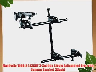 Manfrotto 196B-3 143BKT 3-Section Single Articulated Arm with Camera Bracket (Black)