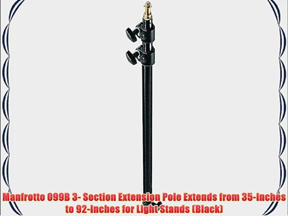 Manfrotto 099B 3- Section Extension Pole Extends from 35-Inches to 92-Inches for Light Stands