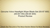 Genuine Volvo Headlight Wiper Blade Set (93-97 850) (00-04 V40) (00-04 S40) Review