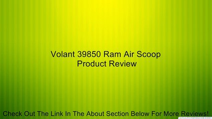 Volant 39850 Ram Air Scoop Review